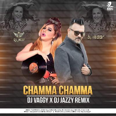 Chamma Chamma Remix - DJs Vaggy x Jazzy Mix